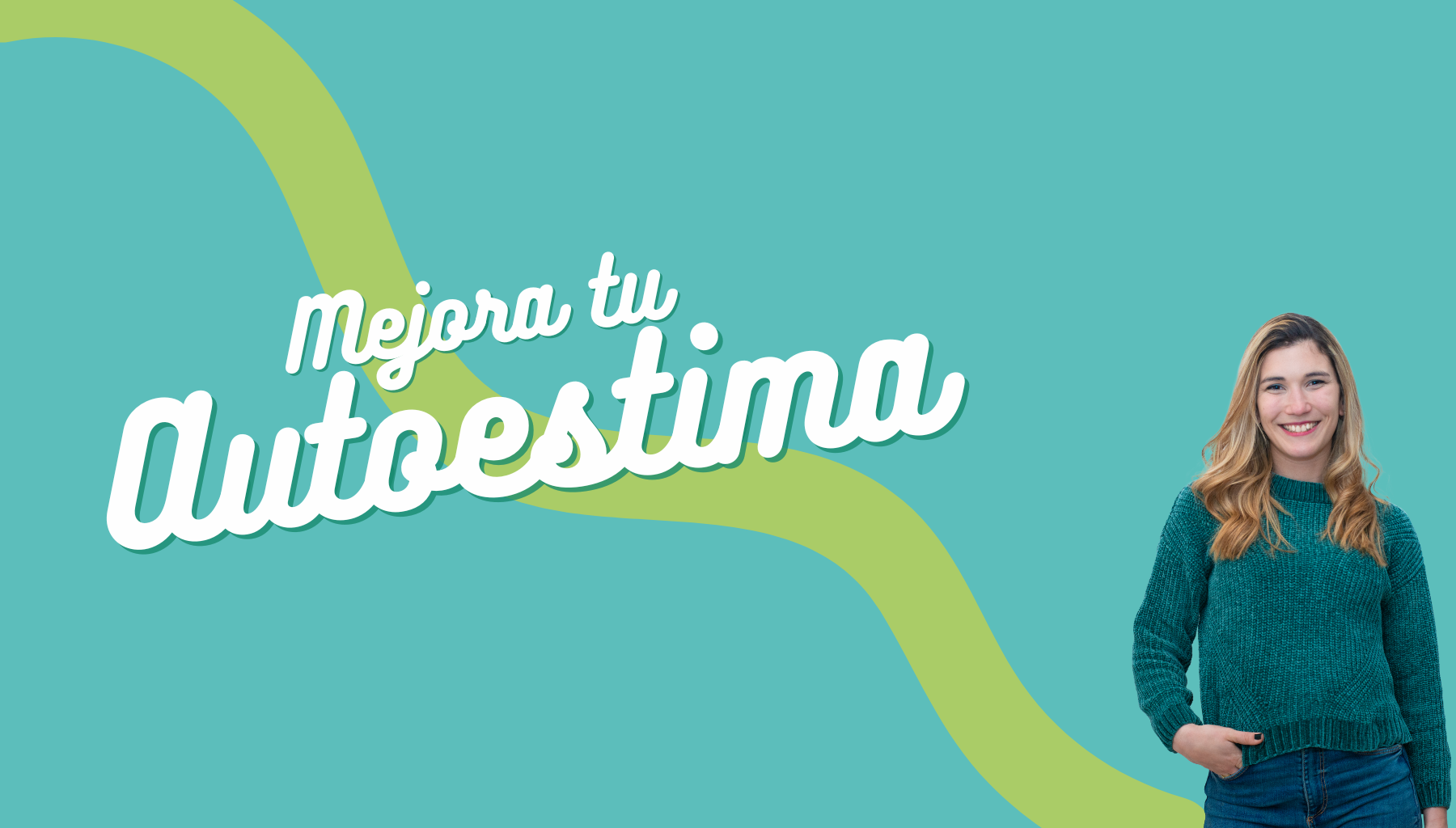 Mejora tu autoestima